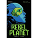Rebel Planet