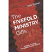 The FIVEFOLD MINISTRY Gifts: Apostle, Prophet, Evangelist, Pastor, Teacher