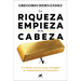 La Riqueza Empieza En Tu Cabeza / Riches Begin in Your Mind