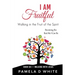 I Am Fruitful: Walking in the Fruit of the Spirit to Reflect Christ in Everyday Life