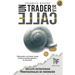 Un Trader de la Calle: Estrategias para invertir en Bolsa y Forex online y ganar dinero