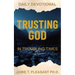 Trusting God In Troubling Times