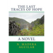 The Last Traces of Hope