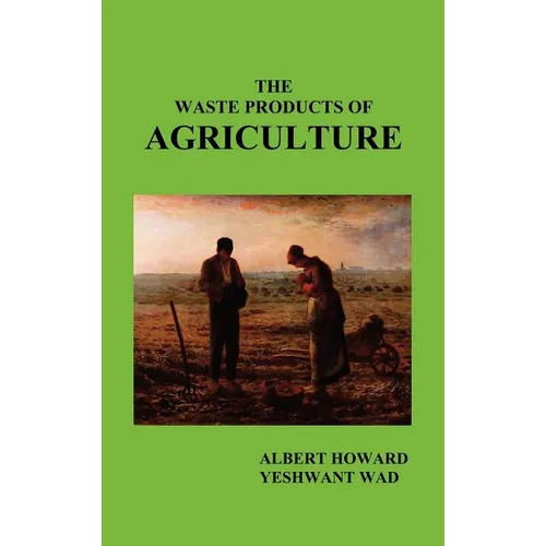 The Waste Products of Agriculture