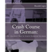 Crash Course in German: The Quickest Way to Learn Essential German