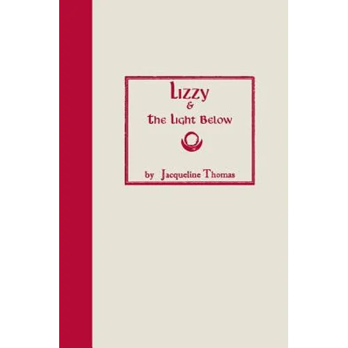 Lizzy & the Light Below: Third Edition