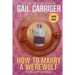 How to Marry a Werewolf: Large Print Edition