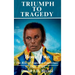 Triumph To Tragedy - Book Two
