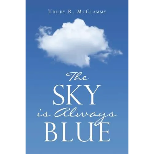The Sky Is Always Blue