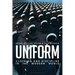 Uniform: Clothing and Discipline in the Modern World