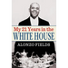 My 21 Years in the White House