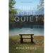 Come to the Quiet: Finding God's Presence in the Midst of the Noise