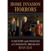 Home Invasion Horrors: A History and Analysis of Cinematic Break-Ins