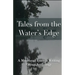 Tales from the Water's Edge