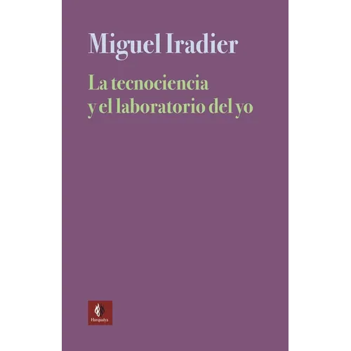 La Tecnociencia Y El Laboratorio del Yo