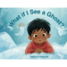 What if I See a Ghost