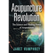 Acupuncture Revolution: The Science and Healing Power of Acupuncture