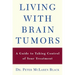 Living with a Brain Tumor: Dr. Peter Black's Guide to Taking Control of Your Treatment