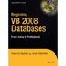 Beginning VB 2008 Databases: From Novice to Professional