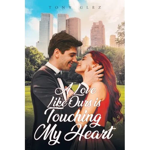 A Love Like Ours Is Touching My Heart