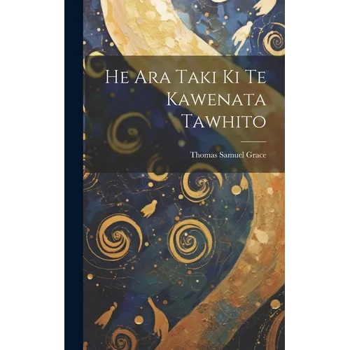 He Ara Taki Ki Te Kawenata Tawhito