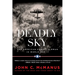 Deadly Sky: The American Combat Airman in World War II