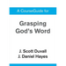A CourseGuide for Grasping God's Word