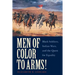 Men of Color to Arms!: Black Soldiers, Indian Wars, and the Quest for Equality
