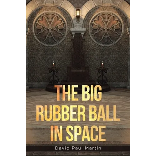 The Big Rubber Ball in Space