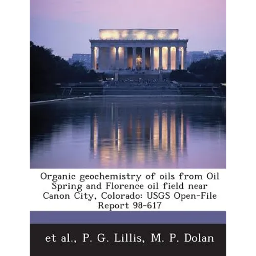 Organic Geochemistry of Oils from Oil Spring and Florence Oil Field Near Canon City, Colorado: Usgs Open-File Report 98-617
