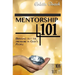 Mentorship 101: Bringing Out the Treasure in God's People
