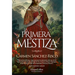 La Primera Mestiza (Princess Francisca Pizarro - Spanish Edition)