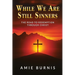 While We Are Still Sinners