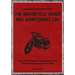 The Motorcycle Owner Bike Maintenance Log: Keep Track of Repairs, Modifications and General Maintenance for Your Bike