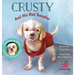 Crusty and His Red Sweater: The Amazing Story of a Real-Life Rescue Dog