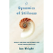 Dynamics of Stillness: Develop Your Senses And Reconnect With Nature Through Meditation