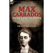The Collected Max Carrados Investigations: The Cases of the Renowned Blind Edwardian Detective