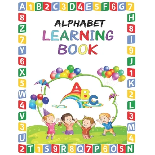 Alphabet Learning Book: Alphabet Learning Book for Toddlers - Preschool Alphabet Learning Book for Kids age 2 - 6