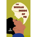 The Woman Inside of Me