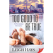 Too Good to Be True