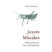 Joyces Mistakes: Problems of Intention, Irony, and Interpretation