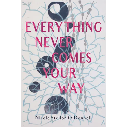 Everything Never Comes Your Way