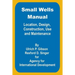 Small Wells Manual: Location, Design, Construction, Use and Maintenance