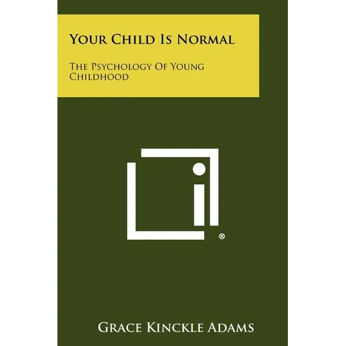 Your Child Is Normal: The Psychology of Young Childhood