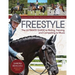 Freestyle: The Ultimate Guide to Riding, Training, and Competing to Music