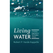 Living Water: A Wisdom Approach to the Parables of Jesus