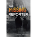 The Missing Reporter