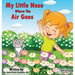 My Little Nose Where the Air Goes (for girls)