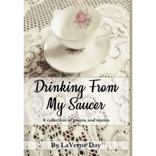 Drinking From My Saucer