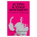 Acting and Stage Movement